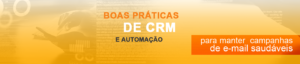Conheça boas práticas de CRM e automação para manter campanhas de e-mail saudáveis. Melhore os seus KPIs e mantenha um bom relacionamento com os seus leads.