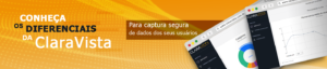 Conheça os diferenciais da ClaraVista para captura segura de dados dos seus usuários. Tecnologia e flexibilidade para cruzamento de dados com operações sob medida.